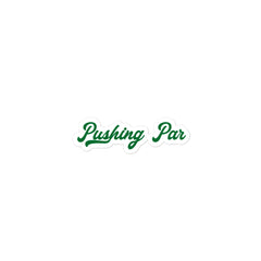 Pushing Par Sticker