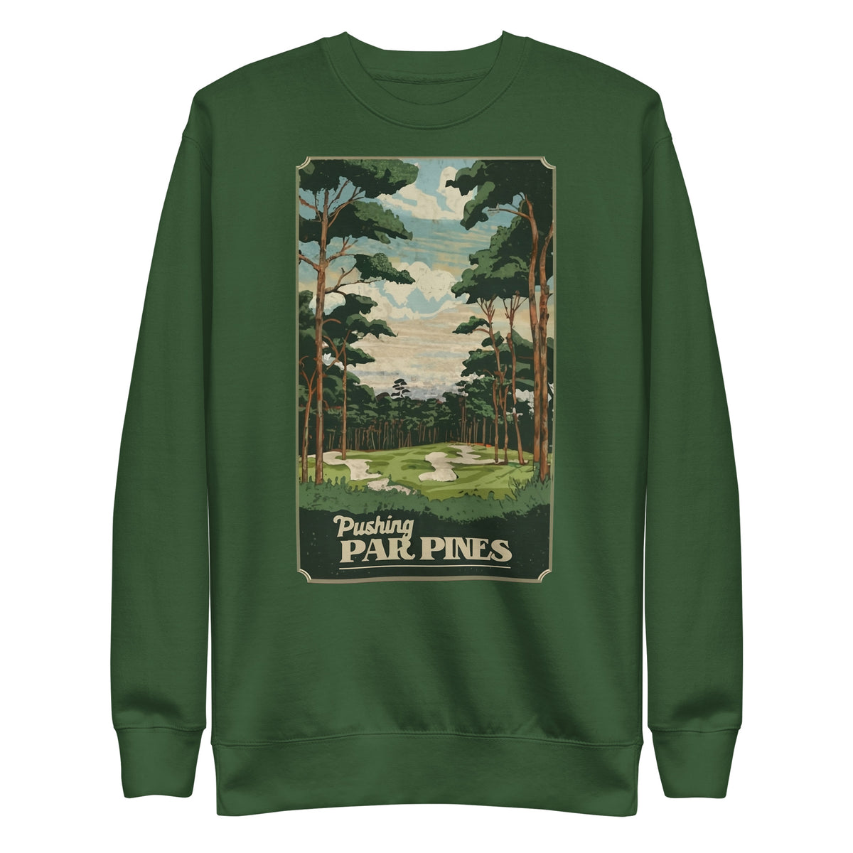 Pushing Par Pines Crewneck